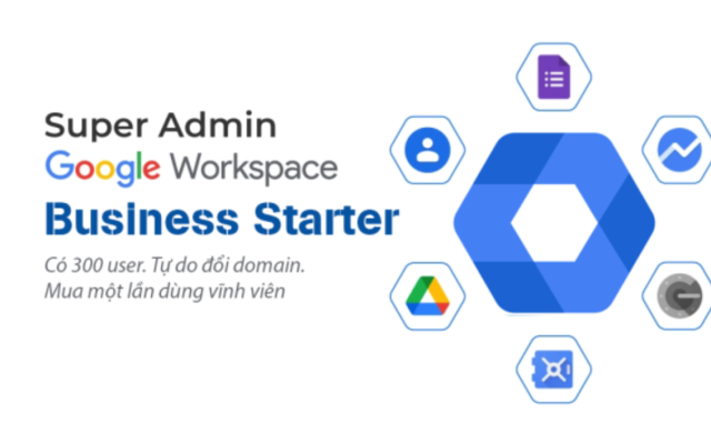 Google Workspace Business Starter giá rẻ dùng vĩnh viễn
